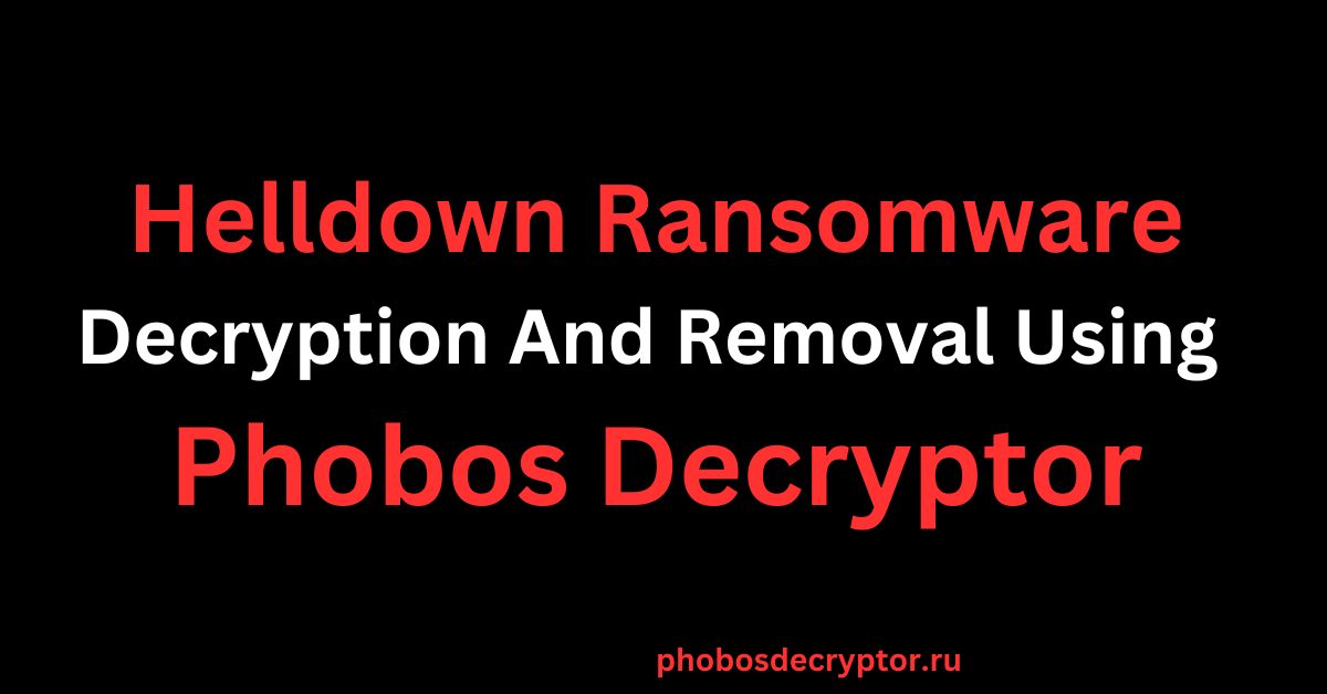 Helldown Ransomware Decryption And Removal