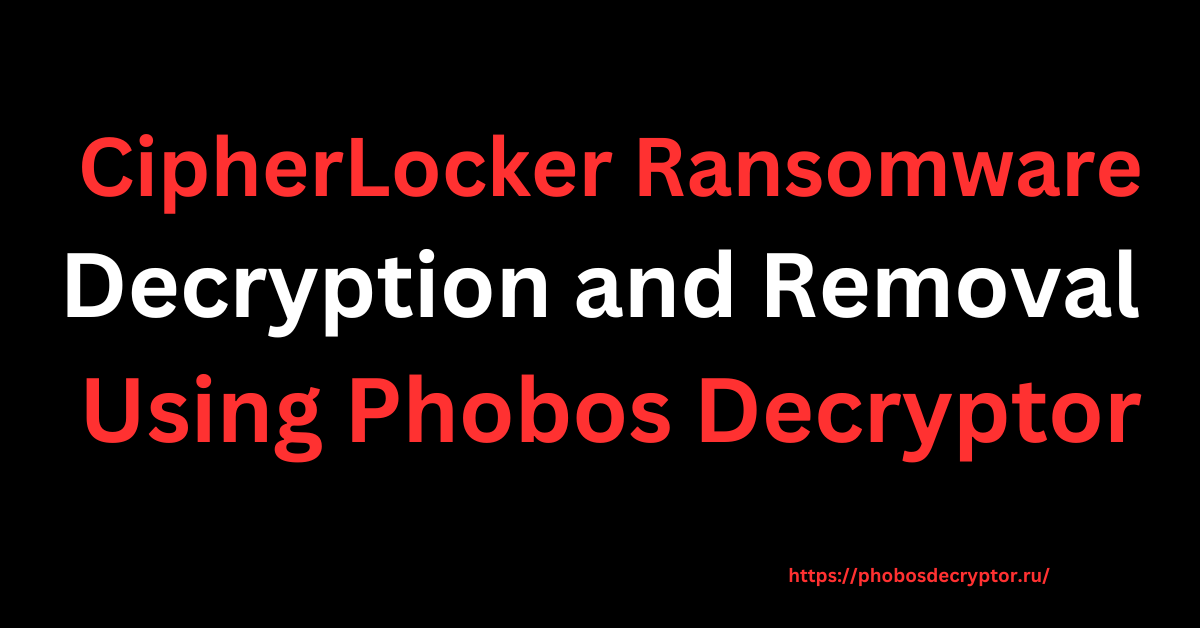 CipherLocker Ransomware