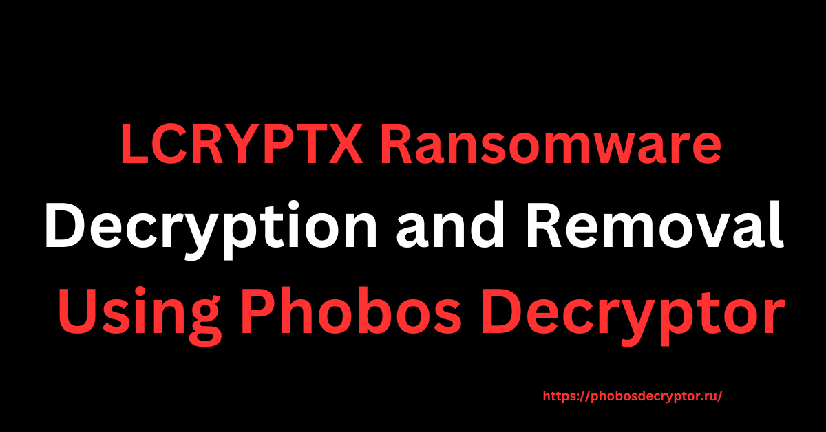 LCRYPTX Ransomware