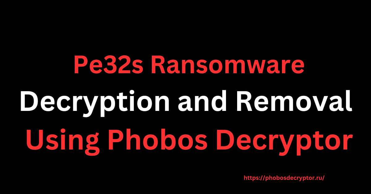 Pe32s Ransomware