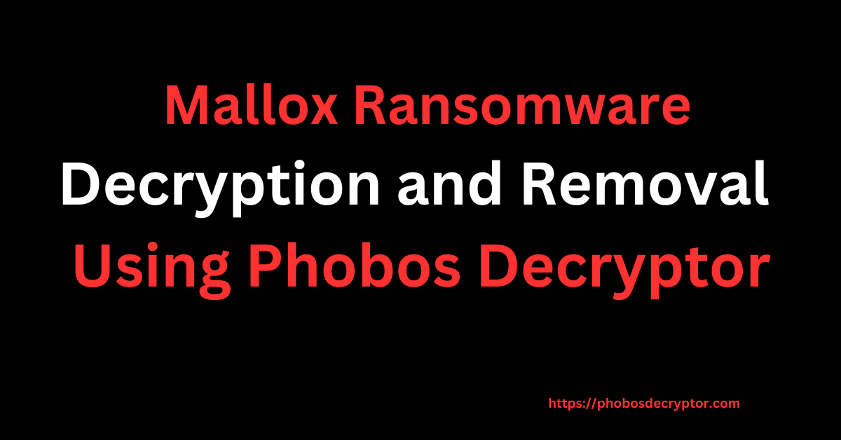 Mallox Ransomware