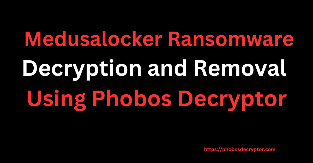 Medusalocker Ransomware
