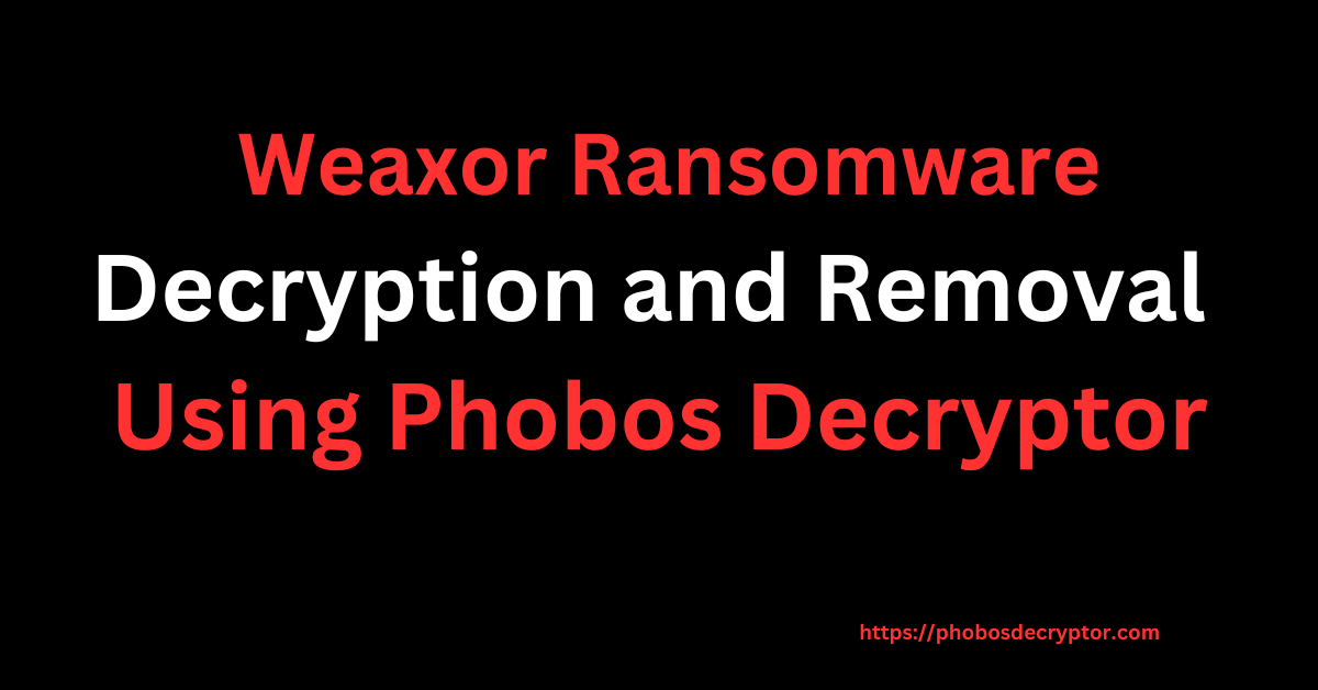 Weaxor Ransomware