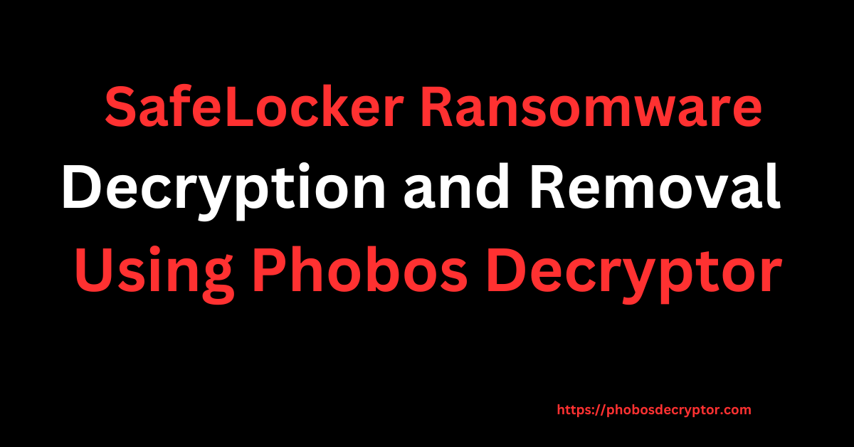 SafeLocker Ransomware